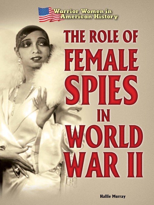 Title details for The Role of Female Spies in World War II by Hallie Murray - Available